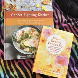 2 Brand New Health & Wellness Books - Cancer Fighting Kitchen & Well Rested Every Day