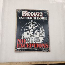 Funny Hippies Use Back Door No Exceptions Metal Sign 