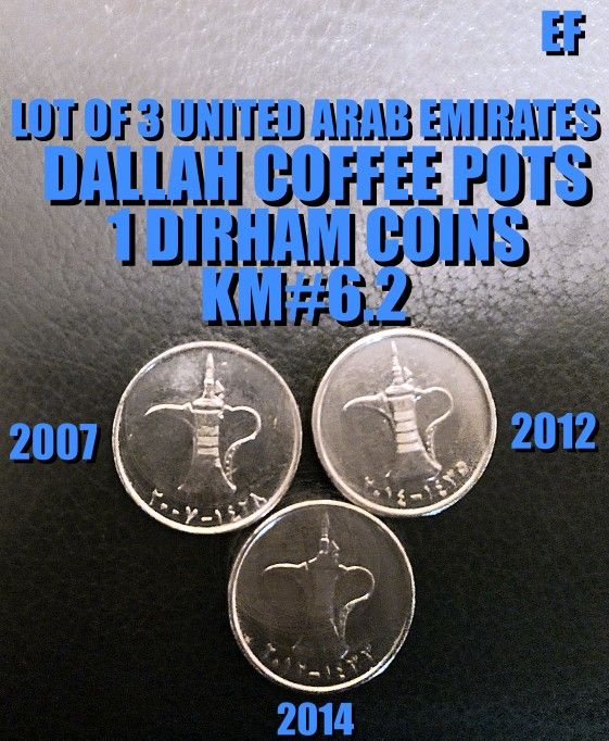 LOT OF 3 UNITED ARAB EMIRATES DALLAH COFFEE POT 1 DIRHAM COINS AS SHOWN !