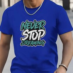Men’s Size XL “Never Stop Dreaming” T-Shirt