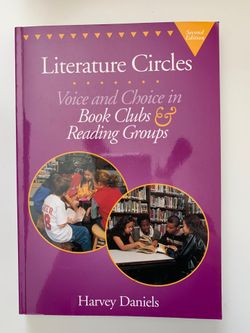 Literature Circles: Voice And Choice In Book Clubs And Reading Groups