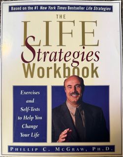 The Life Strategies Workbook: Exercises and Self-Tests to Help You Change Your Life - New  Life Strategies, the New York Times number one bestseller, 