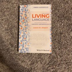 Living Language: An Introduction To Linguistic Anthropology Third Edition