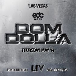 EDC - Dom Dolla Thursday, May 14, 2026 LIV Las Vegas