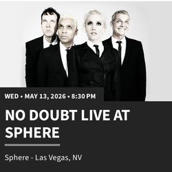 No Doubt @ The Sphere 05/13 - 2 Tix & Parking