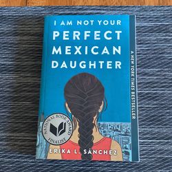 I Am Not Your Perfect Mexico Daughter