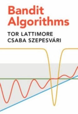 Bandit Algorithms by Csaba Szepesvári and Tor Lattimore (2020, Hardcover)