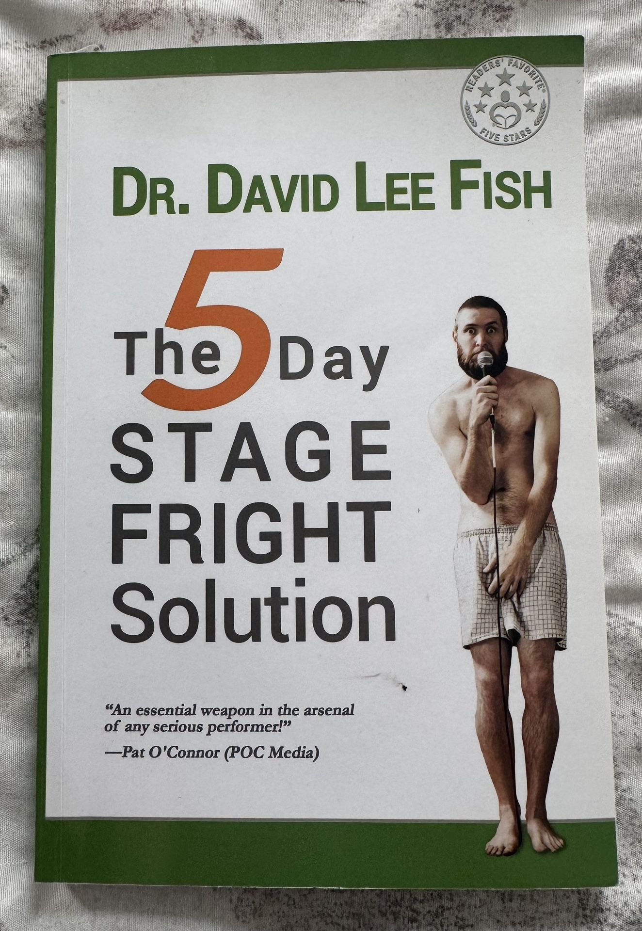 The 5 Day Stage Fright Solution by Dr. David Lee Fish