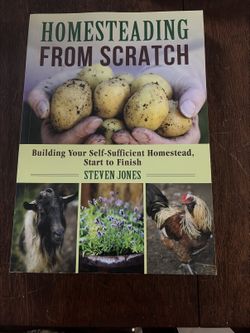 Homesteading From Scratch Book by Steven Jones - OBO