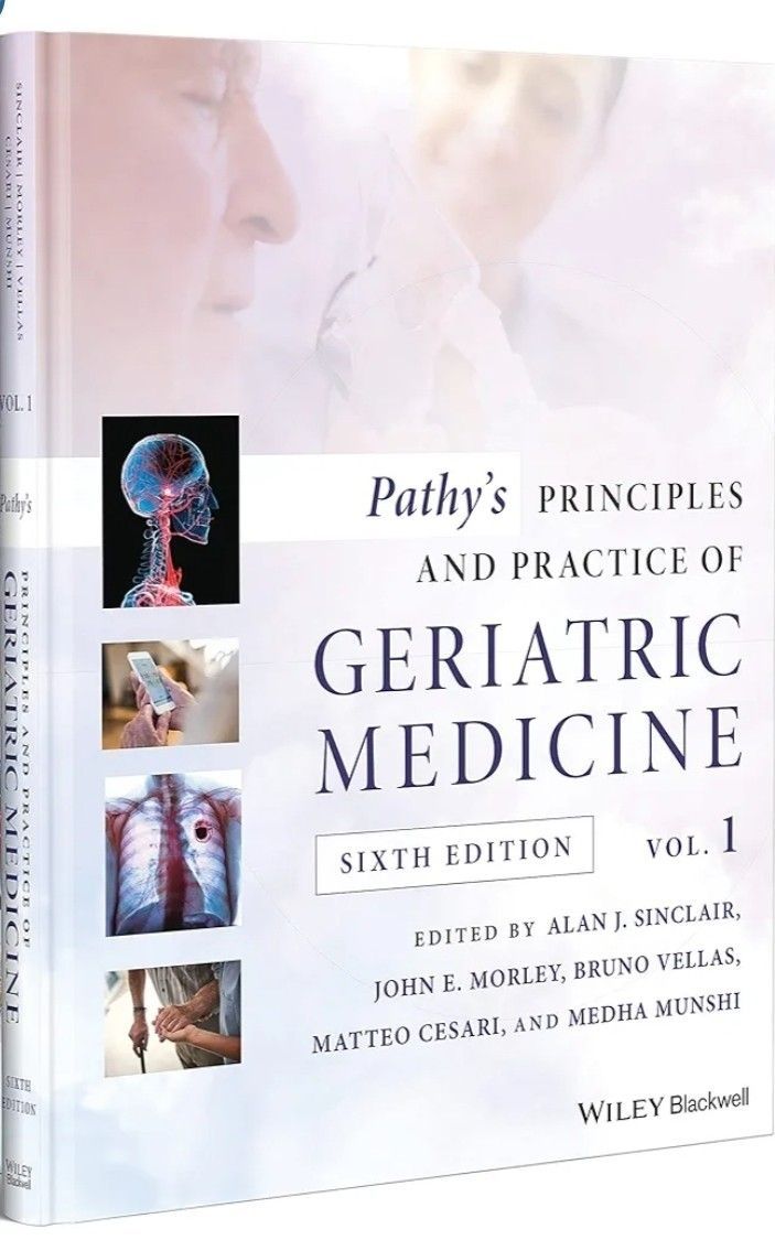 Pathy's Principles and Practice of Geriatric Medicine, Sixth edition, Volume 1