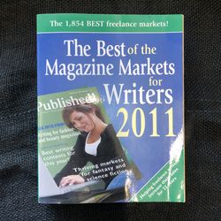 The Best Of The Magazine Markets For Writers 2011