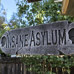 Insane Asylum Sign Hanger 