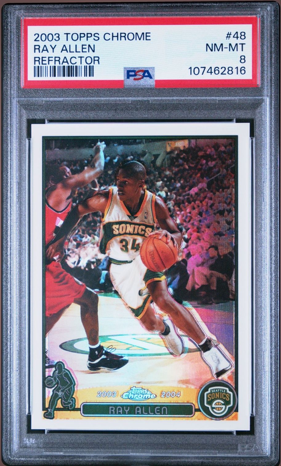 2003-04 Topps Chrome #48 Ray Allen RARE REFRACTOR PARALLEL Card - GRADED PSA 8 NEAR MINT-MINT CONDITION💎