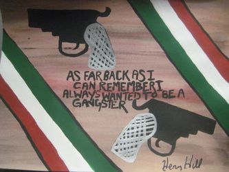 GOODFELLA HENRY HILL MOB ARTWORK AS FAR BACK AS I CAN REMEMBER
