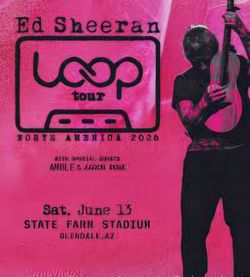 Ed Sheeran June 13th State Farm Stadium