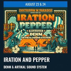 Pepper/Iration Tickets 8/24