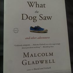 What the Dog Saw by Malcolm Gladwell