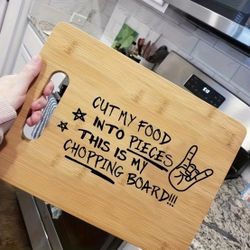 ‘Cut My Food Into Pieces This Is My Chopping Board’ Funny Bamboo Kitchen Home Decor Music Gift