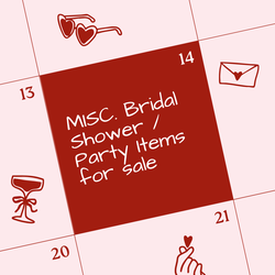 MISC. Bridal Shower / Party Items