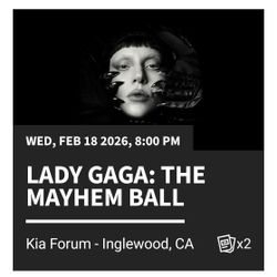 🤩x2 LADY GAGA MAYHEM FEBRUARY 18 2026 KIA FORUM