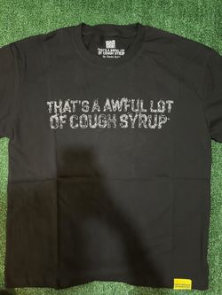 Awful lotta cough syrup shirt size large