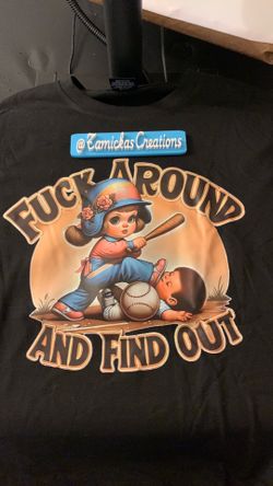 Fuck around and find out