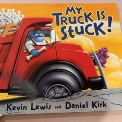 Large Kids Book. “ My Truck Is Stuck!”