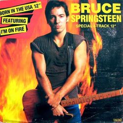 12" Vinyl - Born in the USA Featuring I'm On Fire - Bruce Springsteen (1985)
