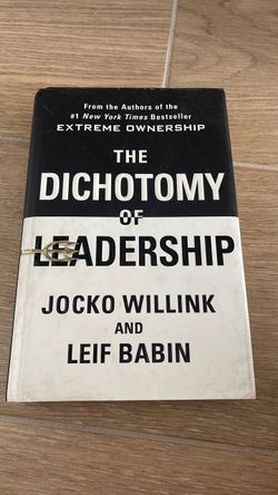 The Dichotomy of Leadership by Jocko Willink