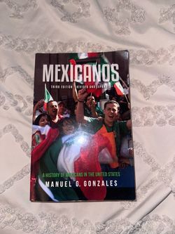 Mexicanos by Manuel G. Gonzales Third Edition