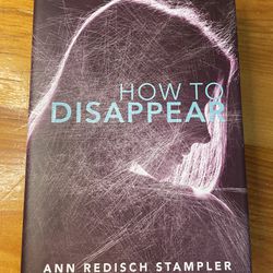 “How To Disappear” By Ann Redisch Stampler