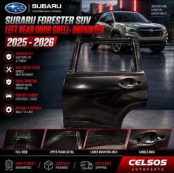SUBARU FORESTER SUV LEFT REAR DOOR SHELL- UNPAINTED 2025 - 2026