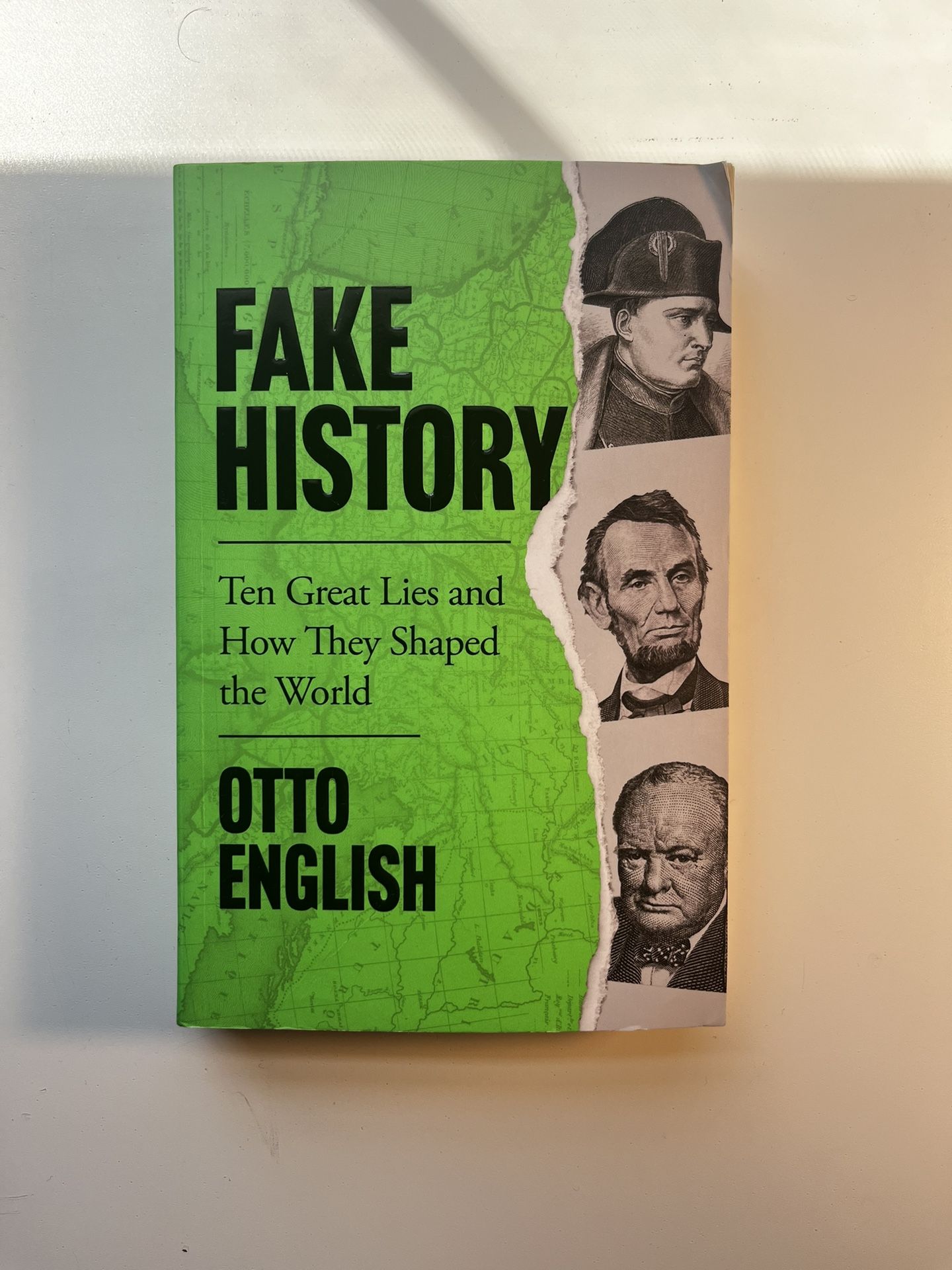 Fake History: Ten Great Lies And How They Shaped The World; Otto English-Paperback