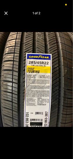 New tires 285/45/22 Goodyear eagle touring Blk $210 each tire plus tax
