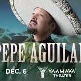 Pepe Aguilera Concert Tickets  - Friday 12/6 Yaamava 