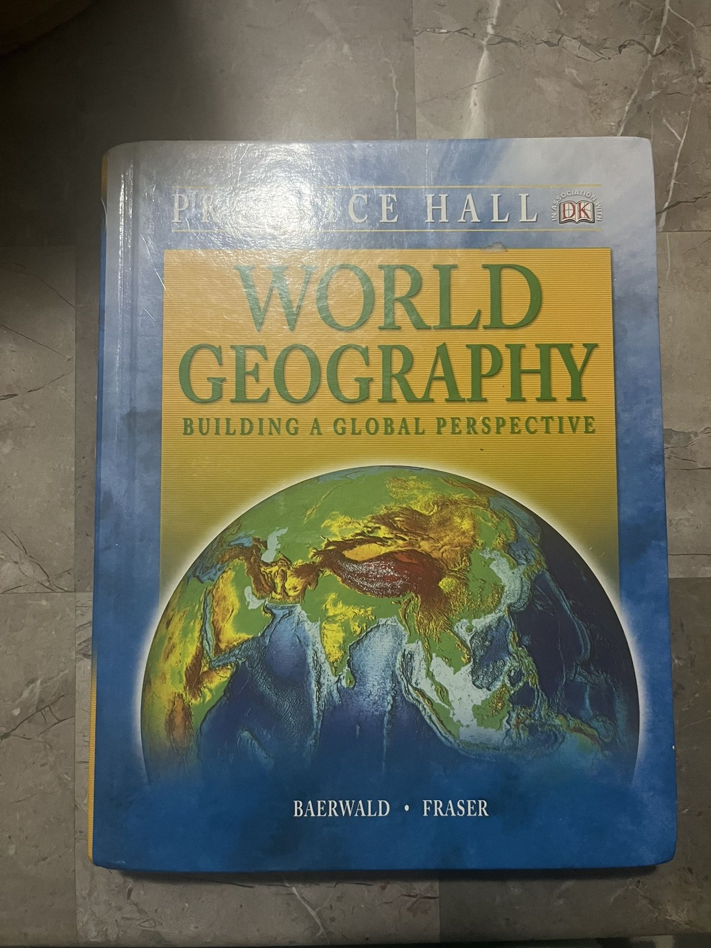 Prentice Hall- World Geography Building a Global Perspective Book