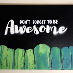 Don’t forget to be awesome!