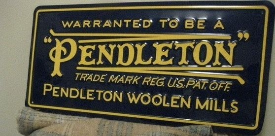 PENDLETON SIGN 45$