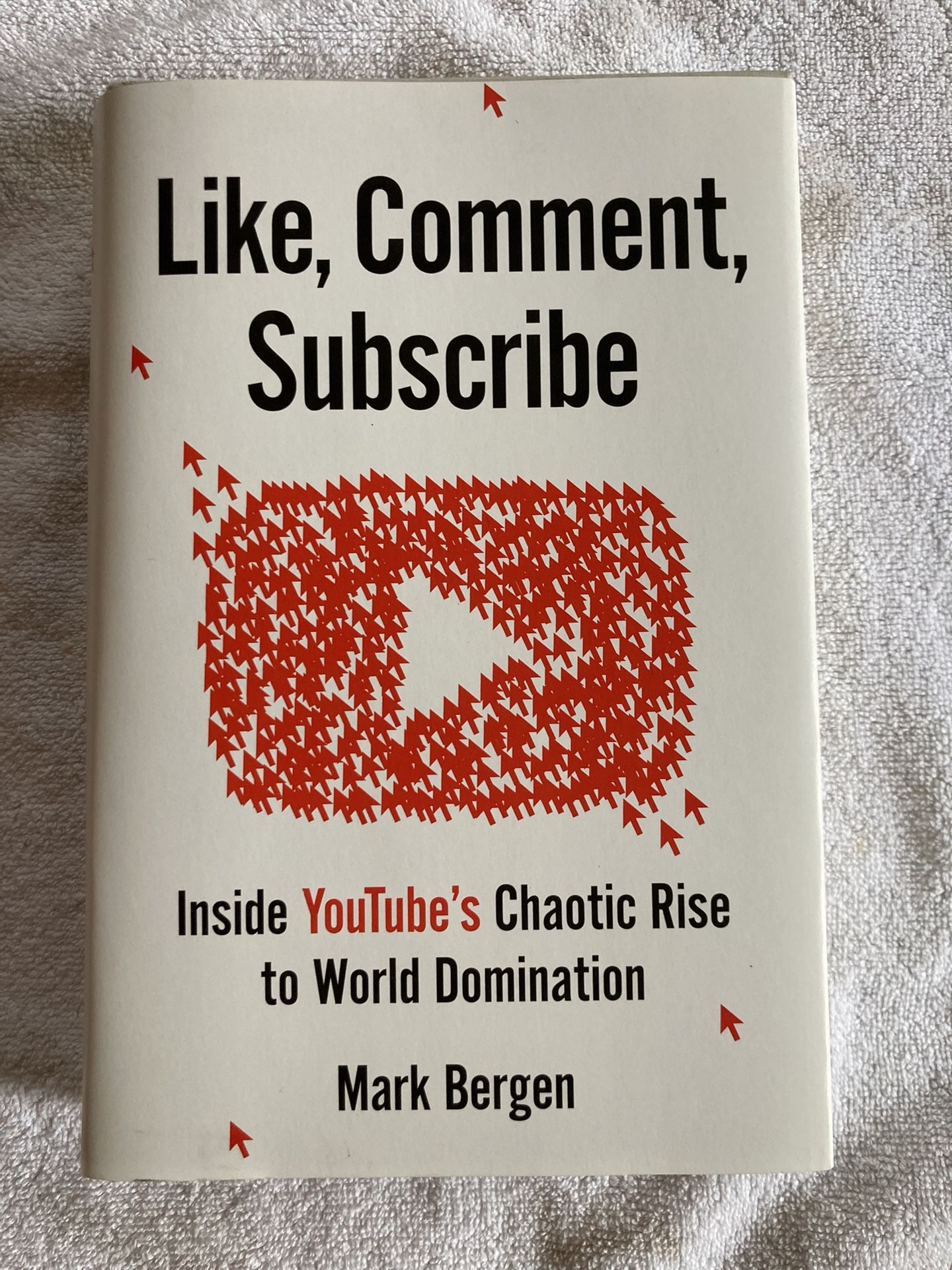Like, Comment, Subscribe by Mark Bergen