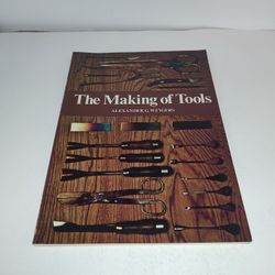 The Making of Tools by Alexander G. Weygers 1973 Vintage PB