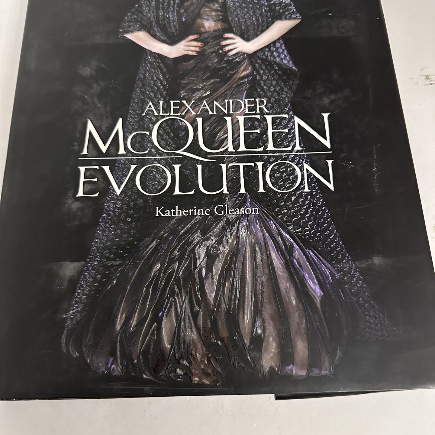 Alexander Mcqueen : Evolution by Katherine Gleason (2012
