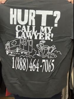 Hurt  call my lawyer shirt