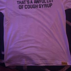 Cough Syrup Shirt 