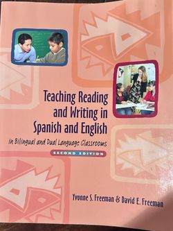 Teaching Reading and Writing in Spanish and English in Bilingual and Dual Language Classrooms, (Second Edition), by Yvonne S. Freeman and David E. Fre