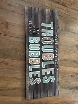 Rustic Bathroom Wall Sign Troubles Bubbles