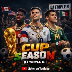 DJ Triple B - Cup Season ⚽️🏆🌎 OUT NOW