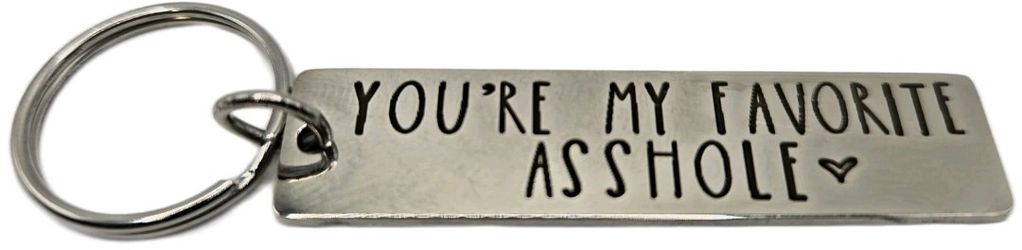 Keychain You're My Favorite A**hole Humorous Gift for Partners