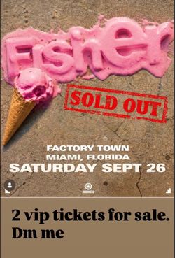 Fisher at factory town 2 vip tickets