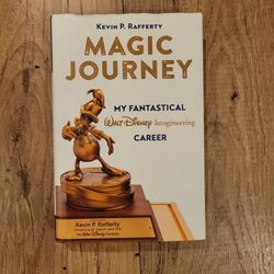 Kevin Rafferty Magic Journey Disney Imagineering Book, Hardcover