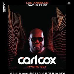 Carl Cox Los Angeles Sat. 10/21 (2 Tickets)